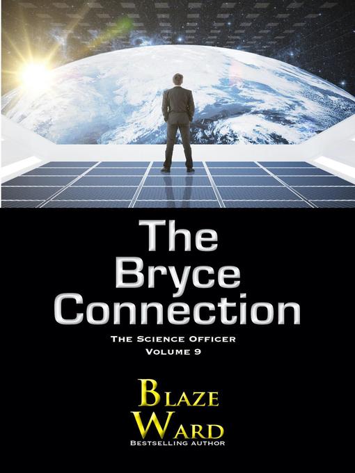 Title details for The Bryce Connection by Blaze Ward - Available
